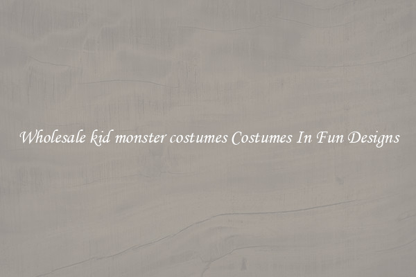 Wholesale kid monster costumes Costumes In Fun Designs