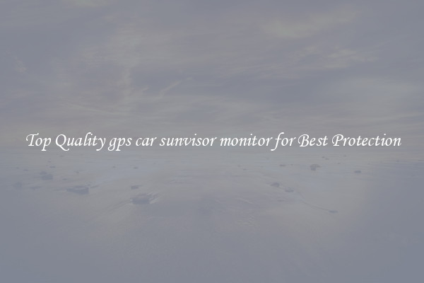 Top Quality gps car sunvisor monitor for Best Protection