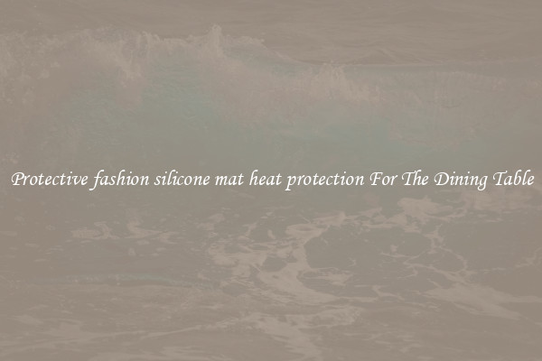 Protective fashion silicone mat heat protection For The Dining Table