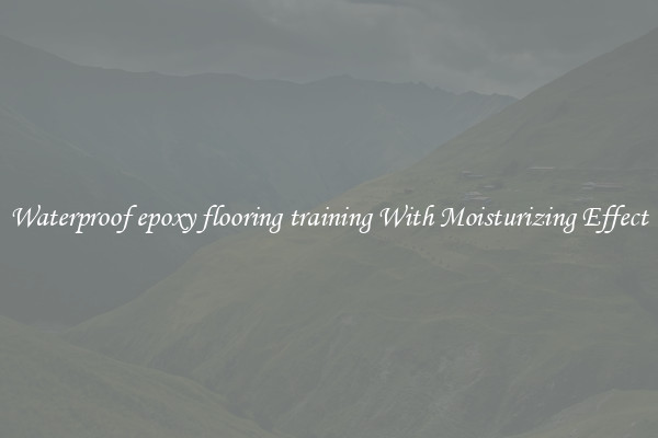 Waterproof epoxy flooring training With Moisturizing Effect