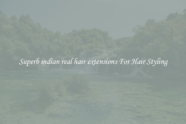 Superb indian real hair extensions For Hair Styling
