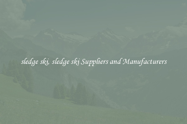 sledge ski, sledge ski Suppliers and Manufacturers