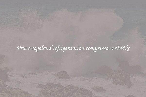 Prime copeland refrigerantion compressor zr144kc