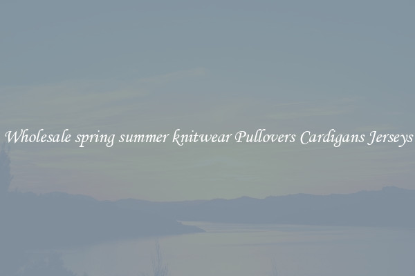 Wholesale spring summer knitwear Pullovers Cardigans Jerseys