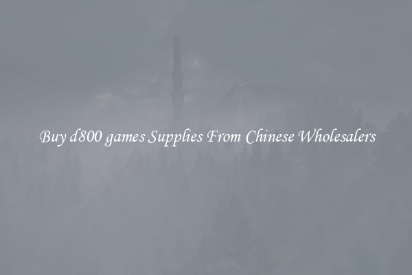 Buy d800 games Supplies From Chinese Wholesalers