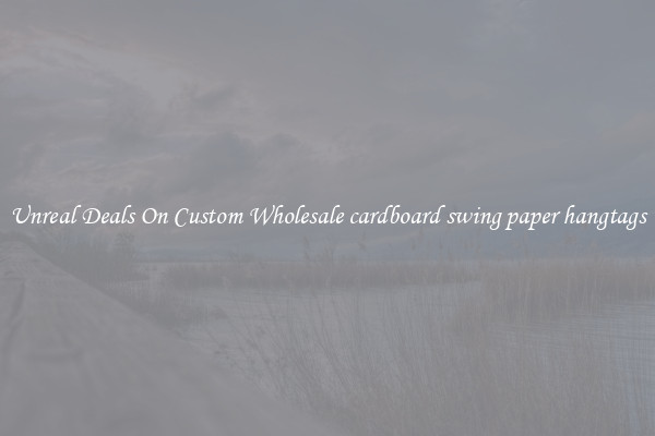 Unreal Deals On Custom Wholesale cardboard swing paper hangtags
