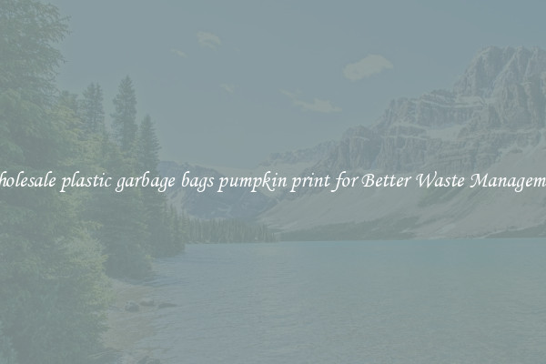 Wholesale plastic garbage bags pumpkin print for Better Waste Management