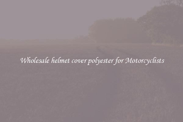 Wholesale helmet cover polyester for Motorcyclists