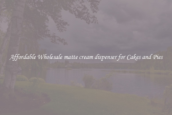 Affordable Wholesale matte cream dispenser for Cakes and Pies